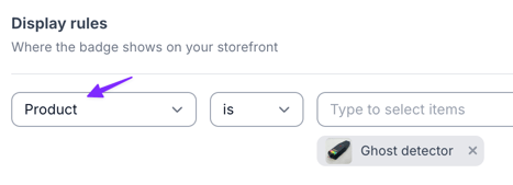 Badge display rules with Product selected and a product chosen